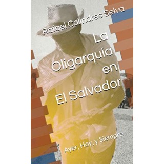 LA OLIGARQUÍA EN EL SALVADOR